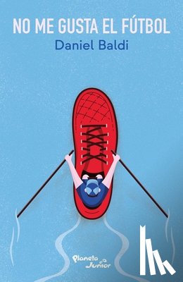 Baldi, Daniel - No Me Gusta El Futbol / I Don't Like Soccer