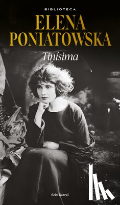Poniatowska, Elena - Tinísima (Novela Biográfica / A Biographical Novel)