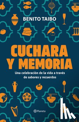 Taibo, Benito - Cuchara Y Memoria (Memorias) / Spoon and Memory (a Memoir)