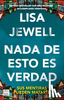 Jewell, Lisa - Jewell, L: NADA de Esto Es Verdad (Novela) / None of This Is