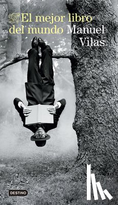 Vilas, Manuel - El Mejor Libro del Mundo (Novela Biográfica) / The Best Book in the World (a Biographical Novel)