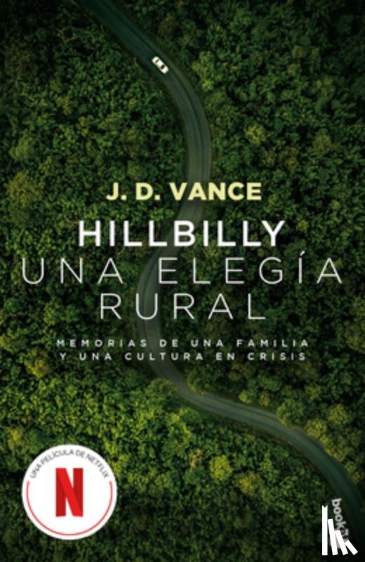 Vance, J. D. - Hillbilly, Una Elegía Rural: Memorias de Una Familia Y Una Cultura En Crisis (Edición de la Película) / Hillbilly Elegy (Movie Tie-In)