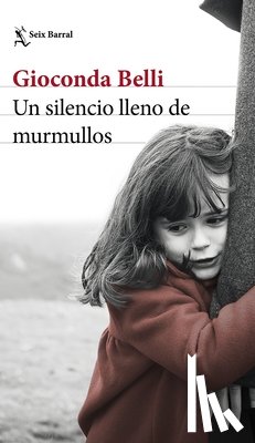 Belli, Gioconda - Un Silencio Lleno de Murmullos (Novela) / A Silence Full of Whispers (a Novel)