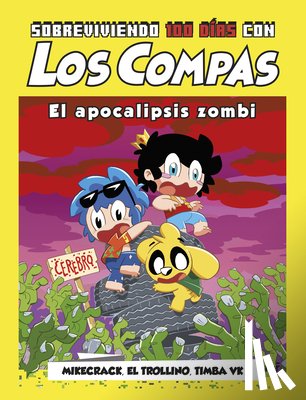 Los Compas Mikecrack El Trollino Y Timba - Sobreviviendo 100 Días Con Los Compas: El Apocalipsis Zombi / 100 Day of Survival with Los Compas: Zombie Apocalypse