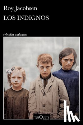 Jacobsen, Roy - Los Indignos (Novela) / The Unworthy (a Novel)