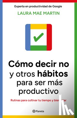 Martin, Laura Mae - Cómo Decir No Y Otros Hábitos Para Ser Más Productivo / Uptime