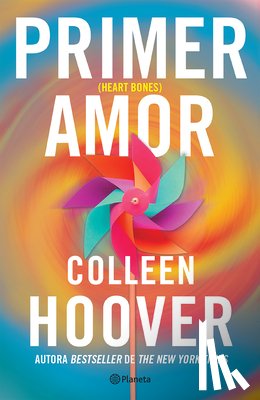 Hoover, Colleen - Primer Amor (Novela) / Heart Bones (a Novel)