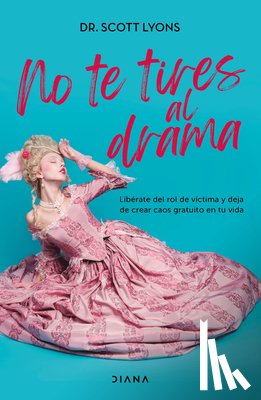 Lyons, Scott - No Te Tires Al Drama / Addicted to Drama