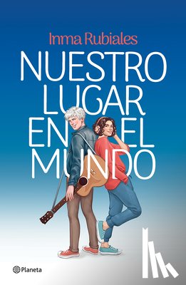 Rubiales, Inma - Nuestro Lugar En El Mundo (Novela) / Our Place in the World (a Novel)