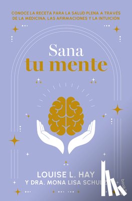 Hay, Louise L. - Sana Tu Mente / Heal Your Mind
