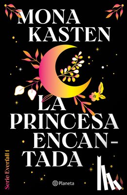Kasten, Mona - La Princesa Encantada: Por La Autora de Maxton Hall / Fallen Princess