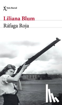Blum, Liliana - Ráfaga Roja (Novela Histórica) / Scarlet Burst (a Historical Novel)
