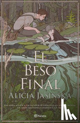 Jasinska, Alicia - El Beso Final (Novela) / This Fatal Kiss (a Novel)