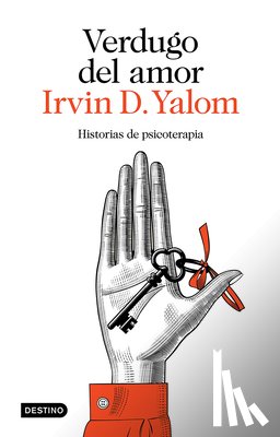 Yalom, Irvin D. - Verdugo del Amor: Historias de Psicoterapia (Memorias) / Love's Executioner (Memoirs)