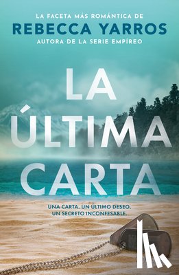 Yarros, Rebecca - La Última Carta (Novela) / The Last Letter (a Novel)