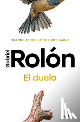 Rolón, Gabriel - El Duelo: Cuando El Dolor Se Hace Carne. Nueva Edición / The Grief