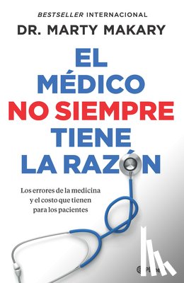 Makary, Marty - El Médico No Siempre Tiene La Razón / Blind Spots
