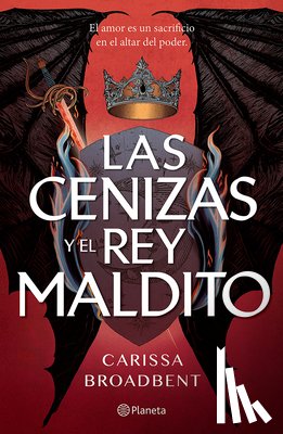 Broadbent, Carissa - Las Cenizas Y El Rey Maldito / The Ashes and the Star-Cursed King (Las Coronas de Nyaxia 2)