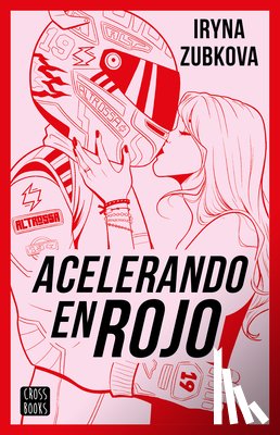 Zubkova, Iryna - Acelerando En Rojo (Novela) / Running the Red Light (a Novel)