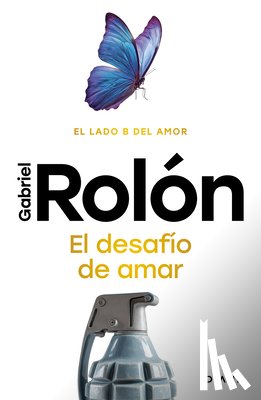 Rolón, Gabriel - El Desafío de Amar: El Lado B del Amor / The Challenge of Loving: The B Side of Love