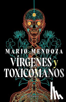 Mendoza, Mario - Vírgenes Y Toxicómanos / Virgins and Addicts