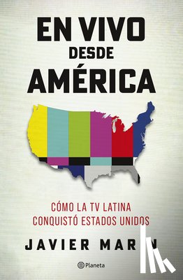 Marín, Javier - Marín, J: En Vivo Desde América: Cómo La TV Latina Conquistó