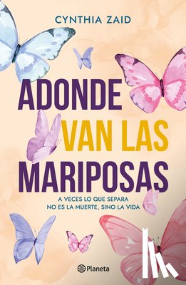 Zaid, Cynthia - Zaid, C: Adonde Van Las Mariposas (Novela) / Where Do the Bu