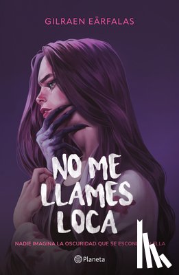 Eärfalas, Gilraen - No Me Llames Loca (Novela) / Don't Call Me Crazy (a Novel)
