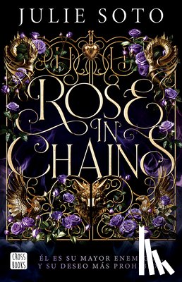 Soto, Julie - Soto, J: Rose in Chains (the Evermore Trilogy 1)