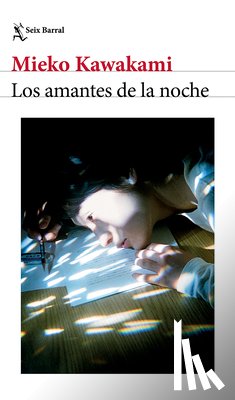 Kawakami, Mieko - Los Amantes de la Noche: Novela / All the Lovers in the Night: A Novel