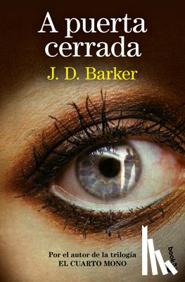 Barker, J. D. - A Puerta Cerrada (Novela Negra) / Behind a Closed Door (Noir)