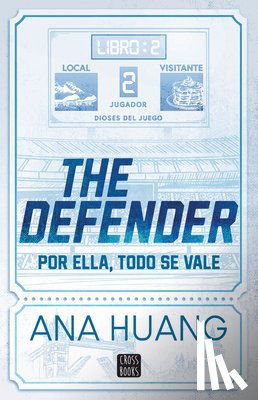 Huang, Ana - The Defender: Por Ella, Todo Se Vale