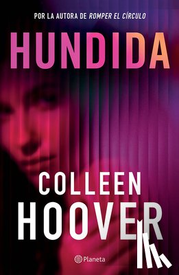 Hoover, Colleen - Hundida: Novela / Woman Down: A Novel