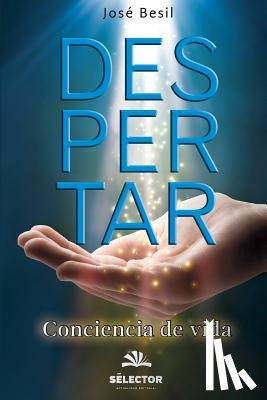 Besil, Jose - Despertar: Conciencia de vida