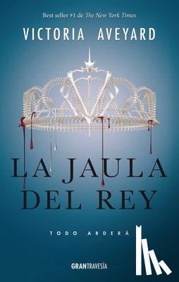 Aveyard, Victoria - La Jaula del Rey: Todo Arderá