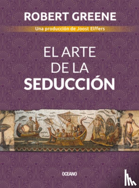 Greene, Robert - Greene, R: Arte de la Seducción