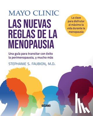 Fabioun, Stephanie - Mayo Clinic. Las Nuevas Reglas de la Menopausia.: Una Guía Para Transitar La Perimenopausia, Y Mucho Más.