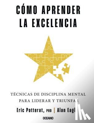 DiCamillo, Kate - Cómo Aprender La Excelencia: Técnicas de Disciplina Mental Para Liderar Y Triunfar