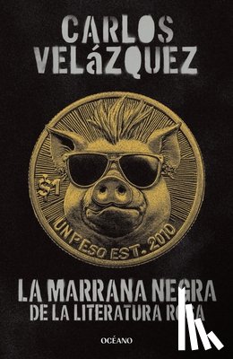 Velázquez, Carlos - La Marrana Negra de la Literatura Rosa / The Black Pig of Pink Literature