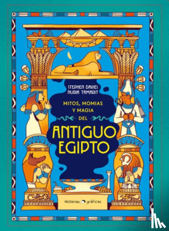 Davies, Stephen - Mitos, Momias Y Magia del Antiguo Egipto / Myths, Mummies and Magic in Ancient Egypt