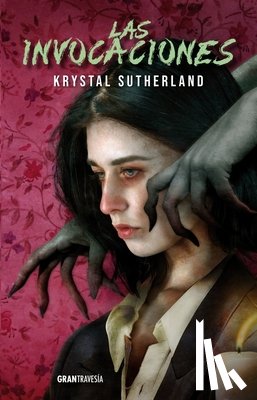 Sutherland, Krystal - Las Invocaciones / The Invocations