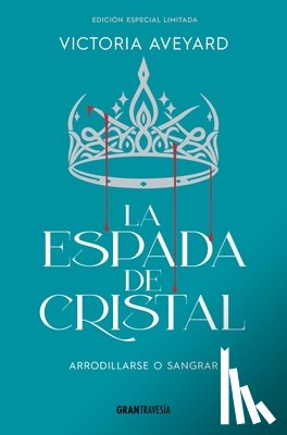 Aveyard, Victoria - La Espada de Cristal / Glass Sword