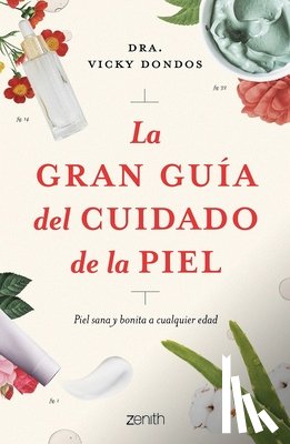 Dondos, Dra Vicky - La Gran Guía del Cuidado de la Piel