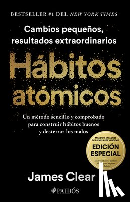 Clear, James - Hábitos Atómicos (Edición Especial): Incluye Curso Inédito 30 Días Para Mejorar Tus Hábitos / Atomic Habits