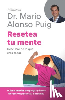 Puig, Mario Alonso - Resetea Tu Mente: Descubre de Lo Que Eres Capaz / Reset Your Mind (Biblioteca Mario Alonso Puig)