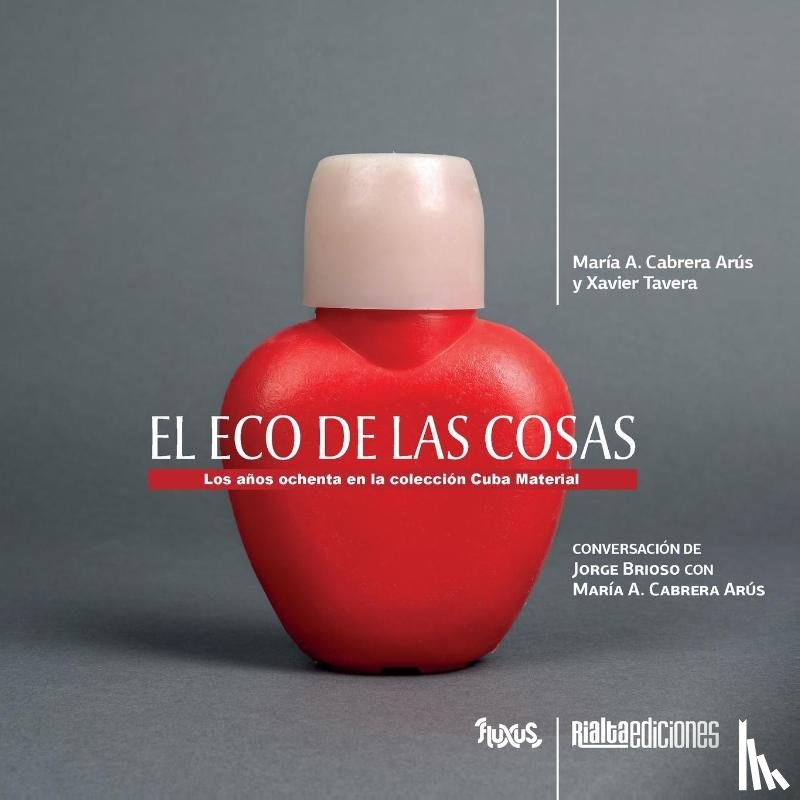 Cabrera Arús, María A., Tavera, Xavier - El eco de las cosas