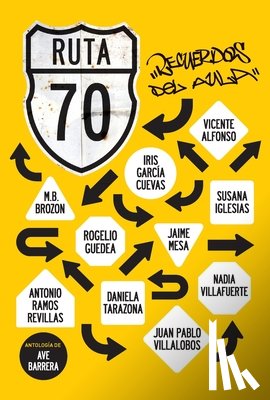 Barrera, Ave - Ruta 70. Recuerdos del aula