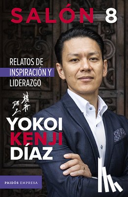 Kenji Diaz, Yokoi - Salón 8: Relatos de Inspiración Y Liderazgo