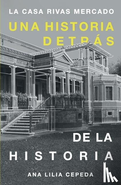 Cepeda de León, Ana Lilia - La casa Rivas Mercado