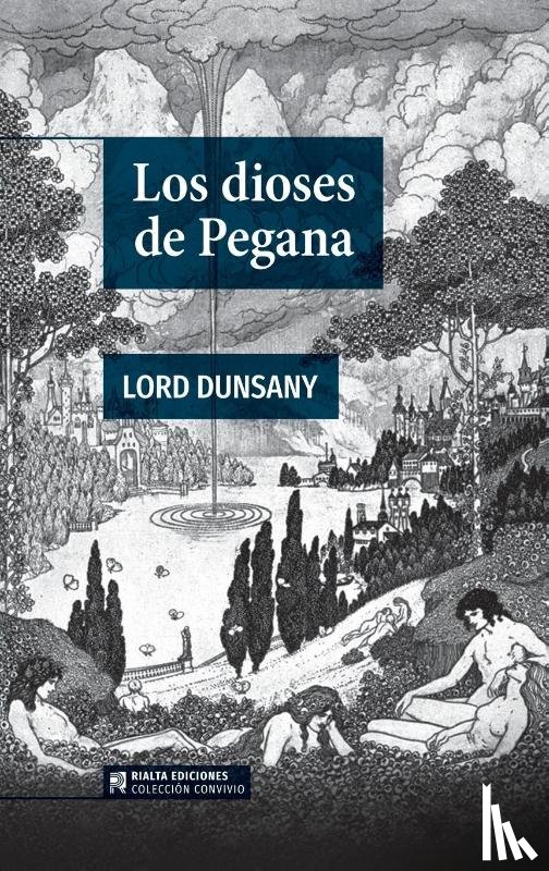 Dunsany, Lord - Los dioses de Pegana